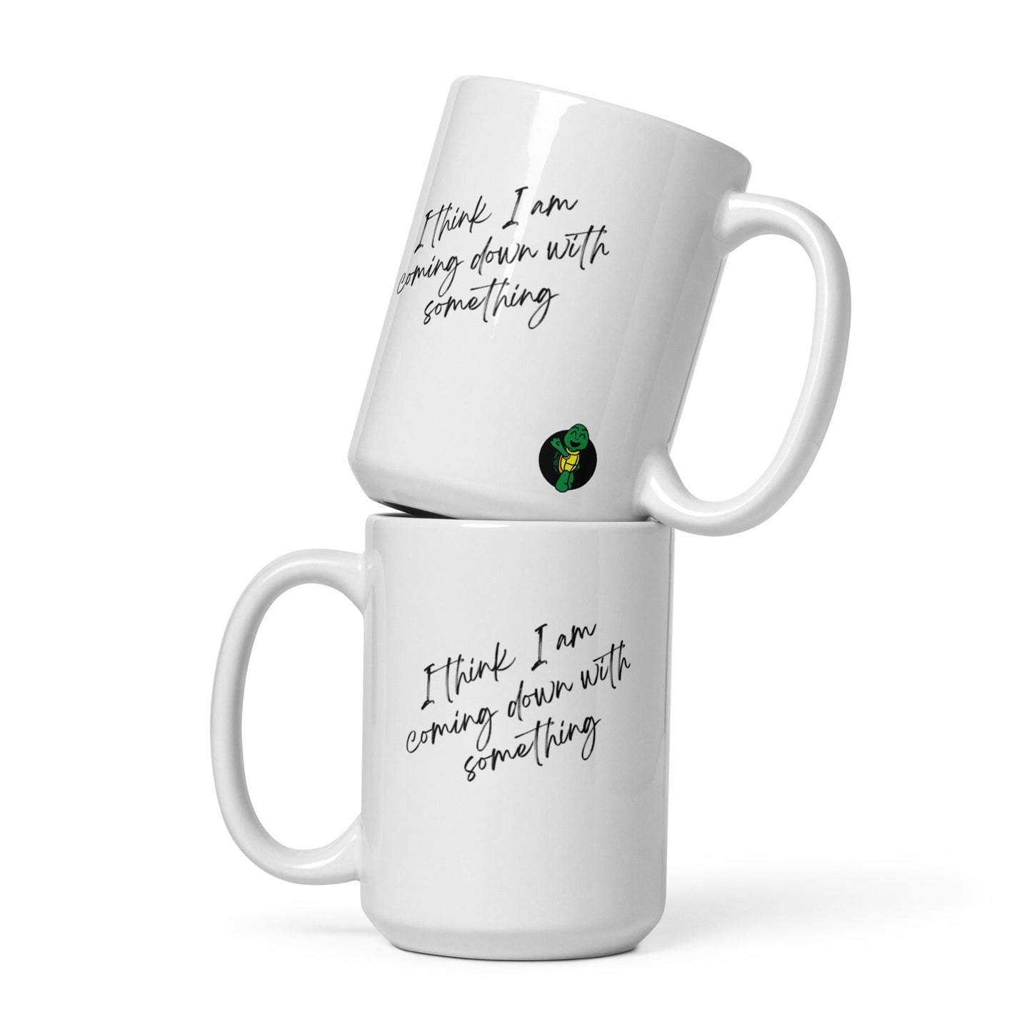 "I Think I'm Coming Down With Something" Mug - introvertgiftboxes.com