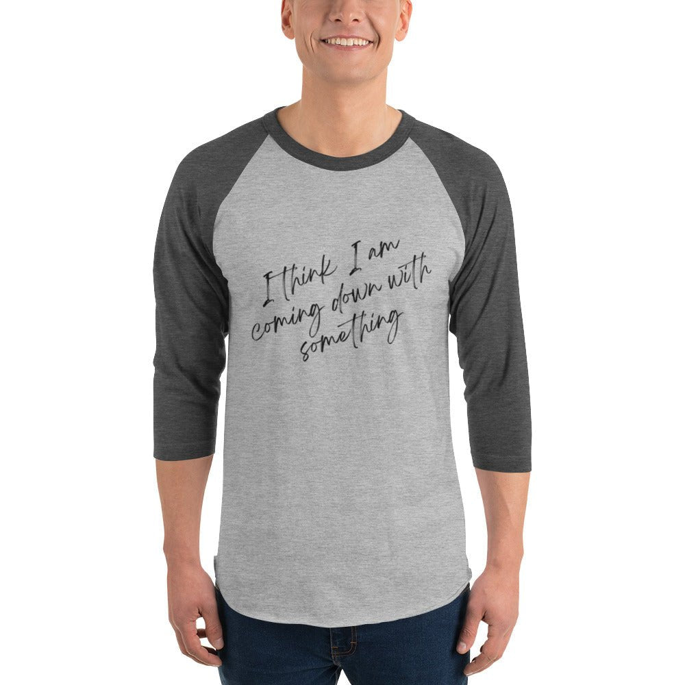Men's "I Think I am Coming Down With Something" T-Shirt - introvertgiftboxes.com