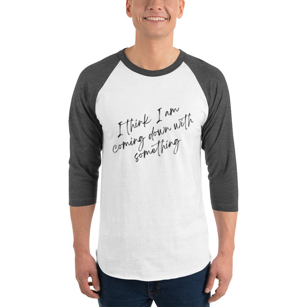 Men's "I Think I am Coming Down With Something" T-Shirt - introvertgiftboxes.com
