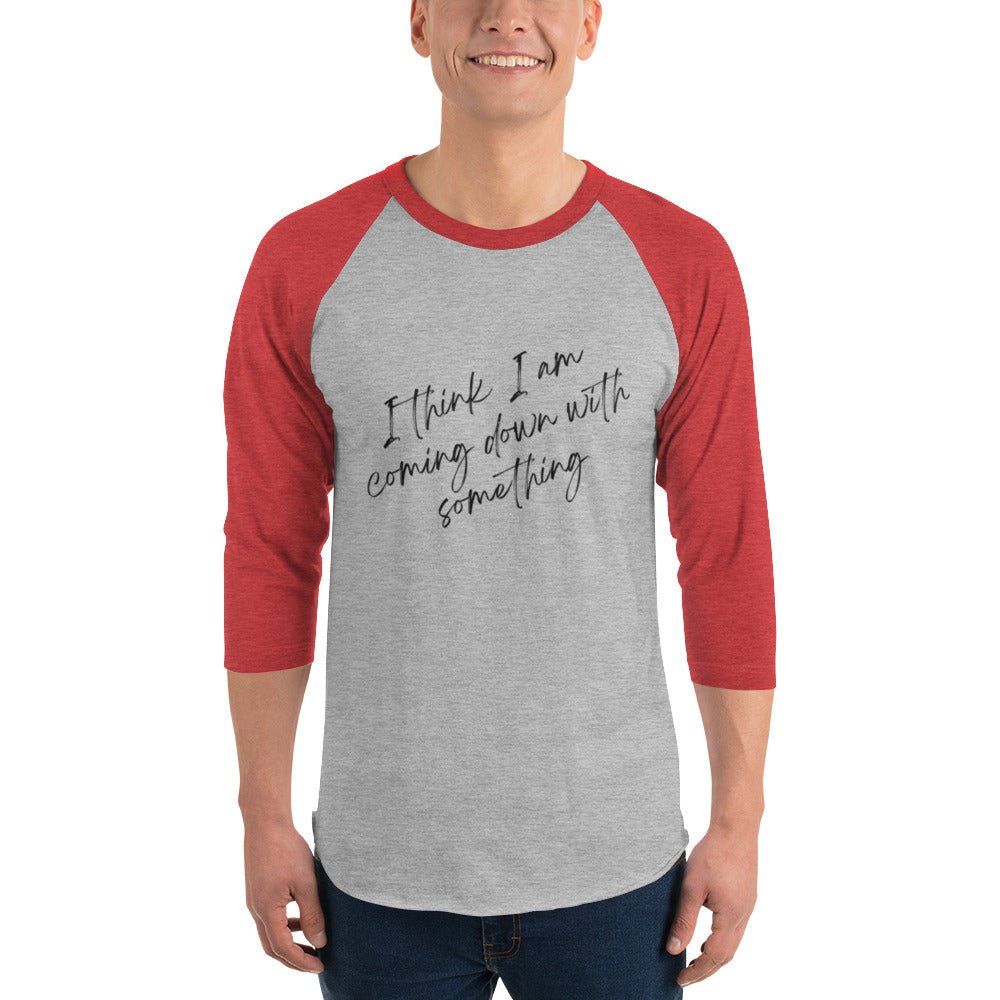 Men's "I Think I am Coming Down With Something" T-Shirt - introvertgiftboxes.com