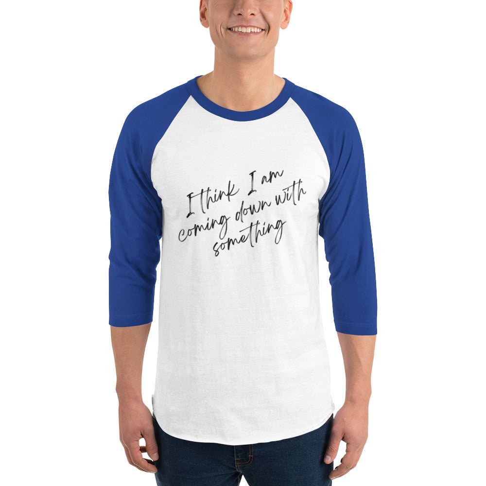 Men's "I Think I am Coming Down With Something" T-Shirt - introvertgiftboxes.com