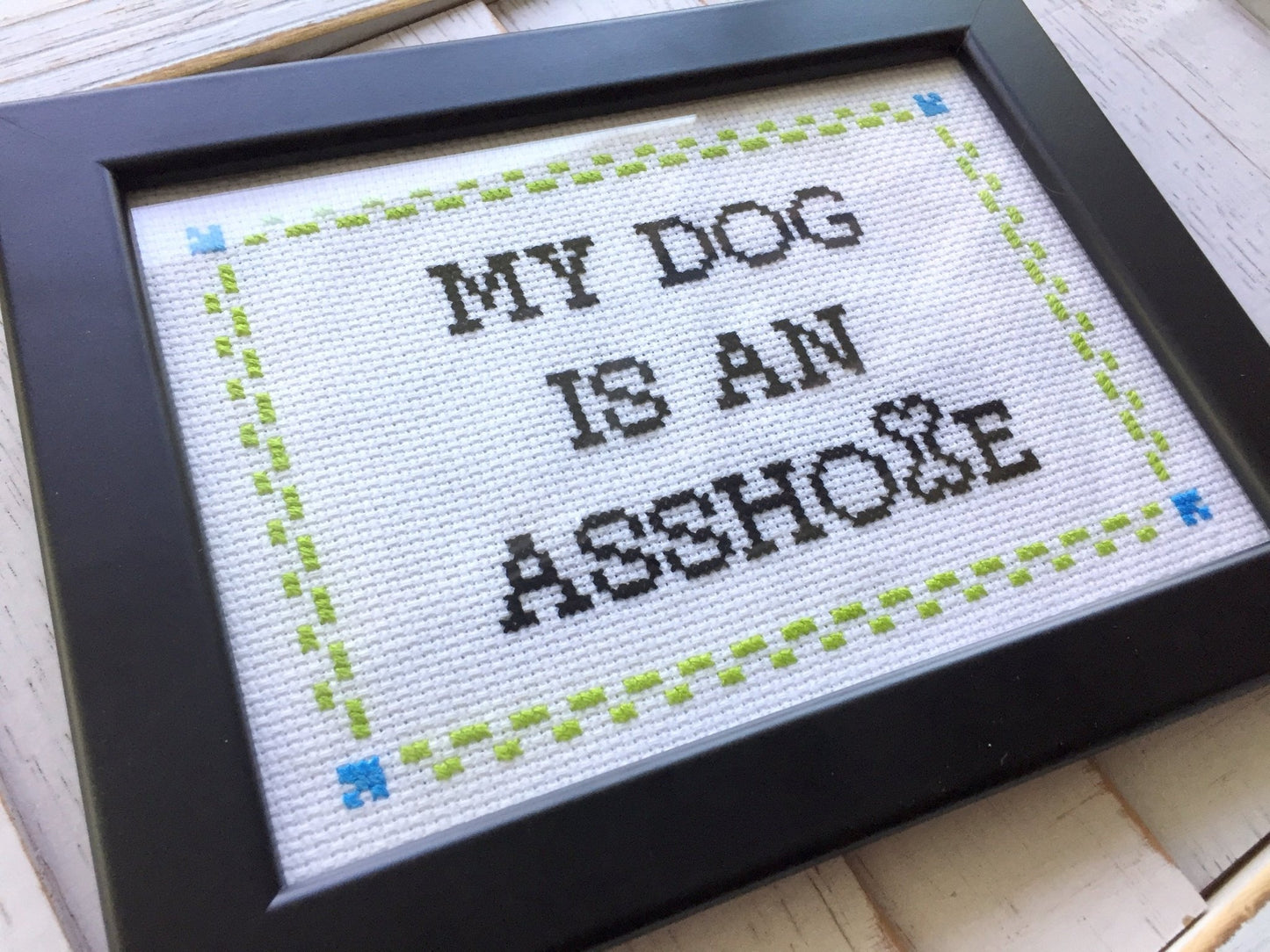 My DOG is an A**hole Cross Stitch DIY KIT Intermediate - giftsforintroverts.com