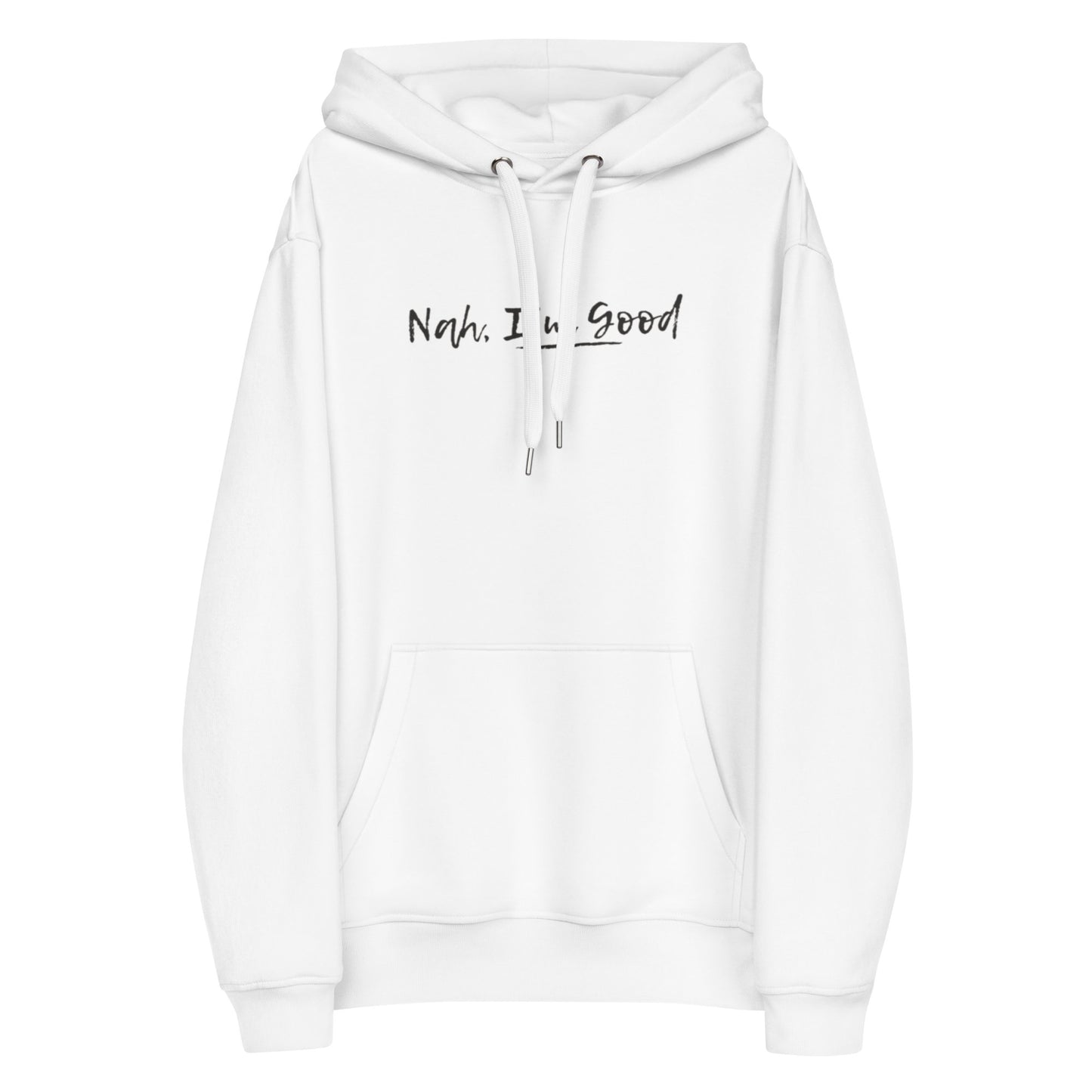 "Nah, I'm Good" Hoodie - giftsforintroverts.com