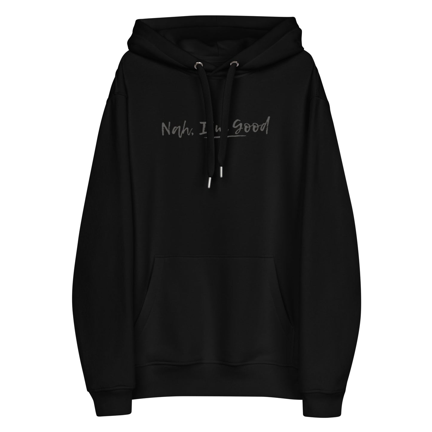 "Nah, I'm Good" Hoodie - giftsforintroverts.com