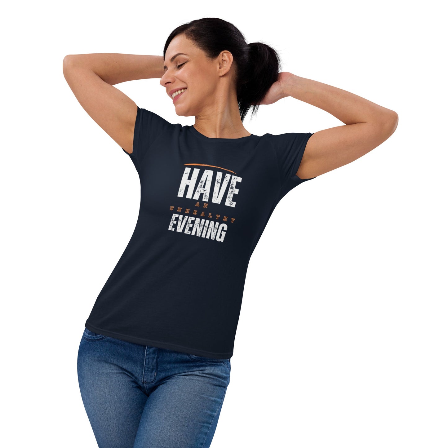Women's "Have an Unhealthy Evening" T-Shirt - introvertgiftboxes.com