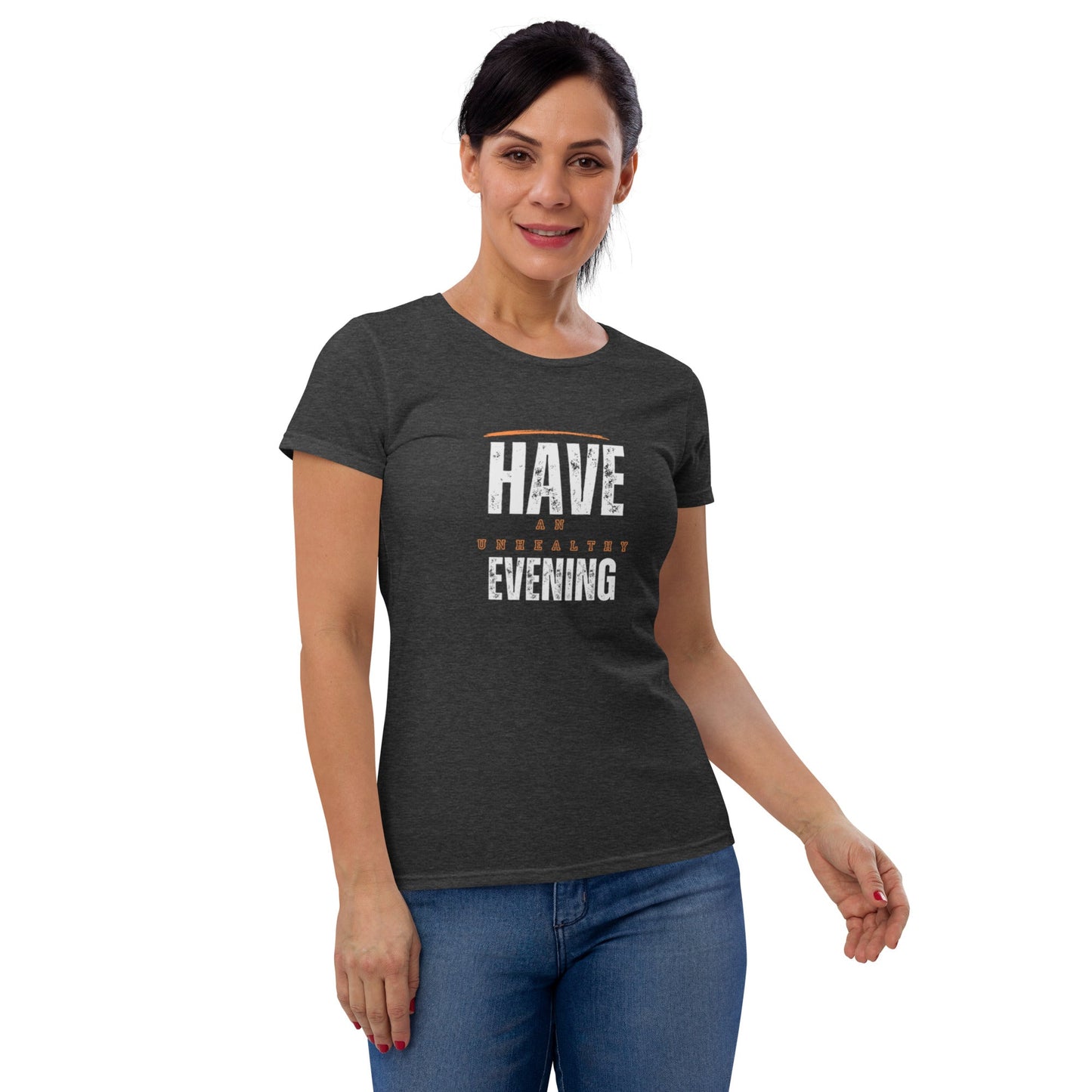 Women's "Have an Unhealthy Evening" T-Shirt - introvertgiftboxes.com