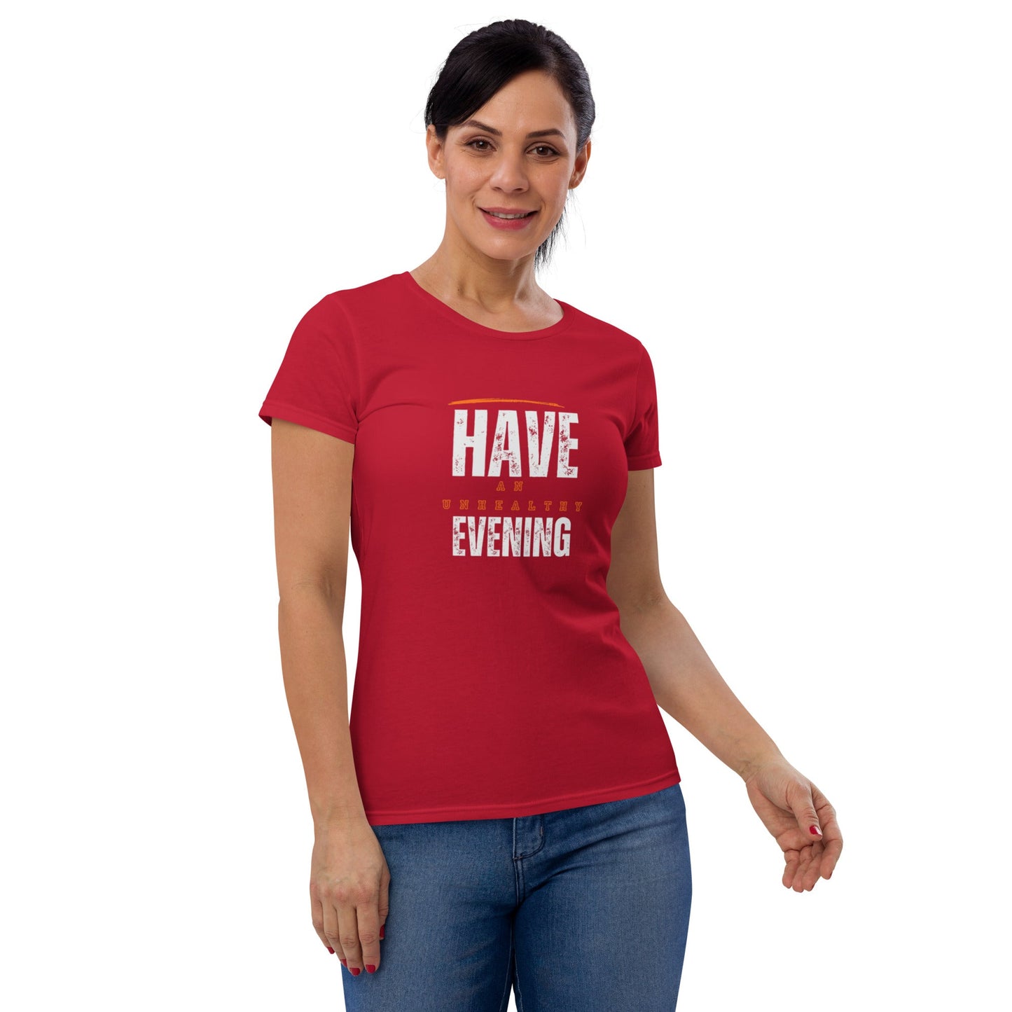 Women's "Have an Unhealthy Evening" T-Shirt - introvertgiftboxes.com
