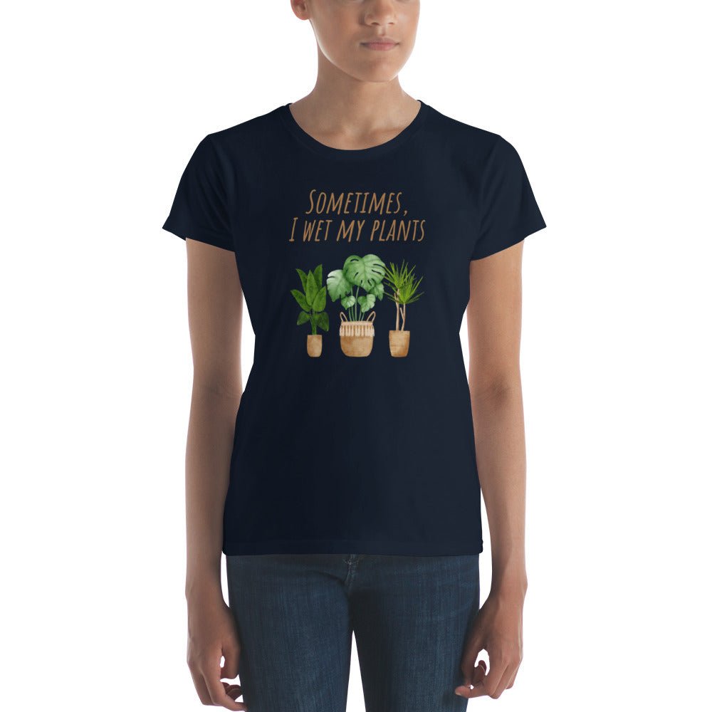 Women's "Sometimes I Wet My Plants" T-Shirt - introvertgiftboxes.com