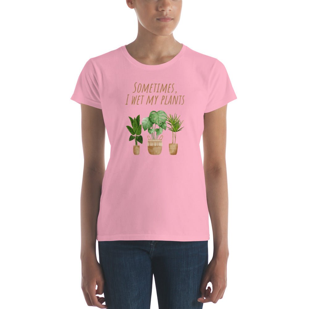 Women's "Sometimes I Wet My Plants" T-Shirt - introvertgiftboxes.com