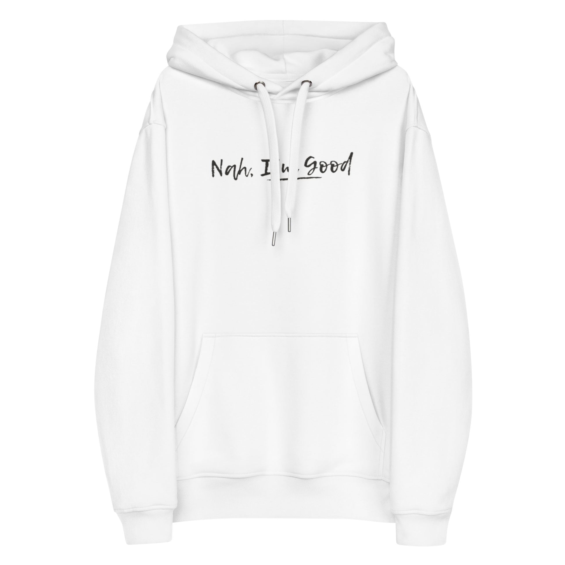 "Nah, I'm Good" Hoodie - giftsforintroverts.com