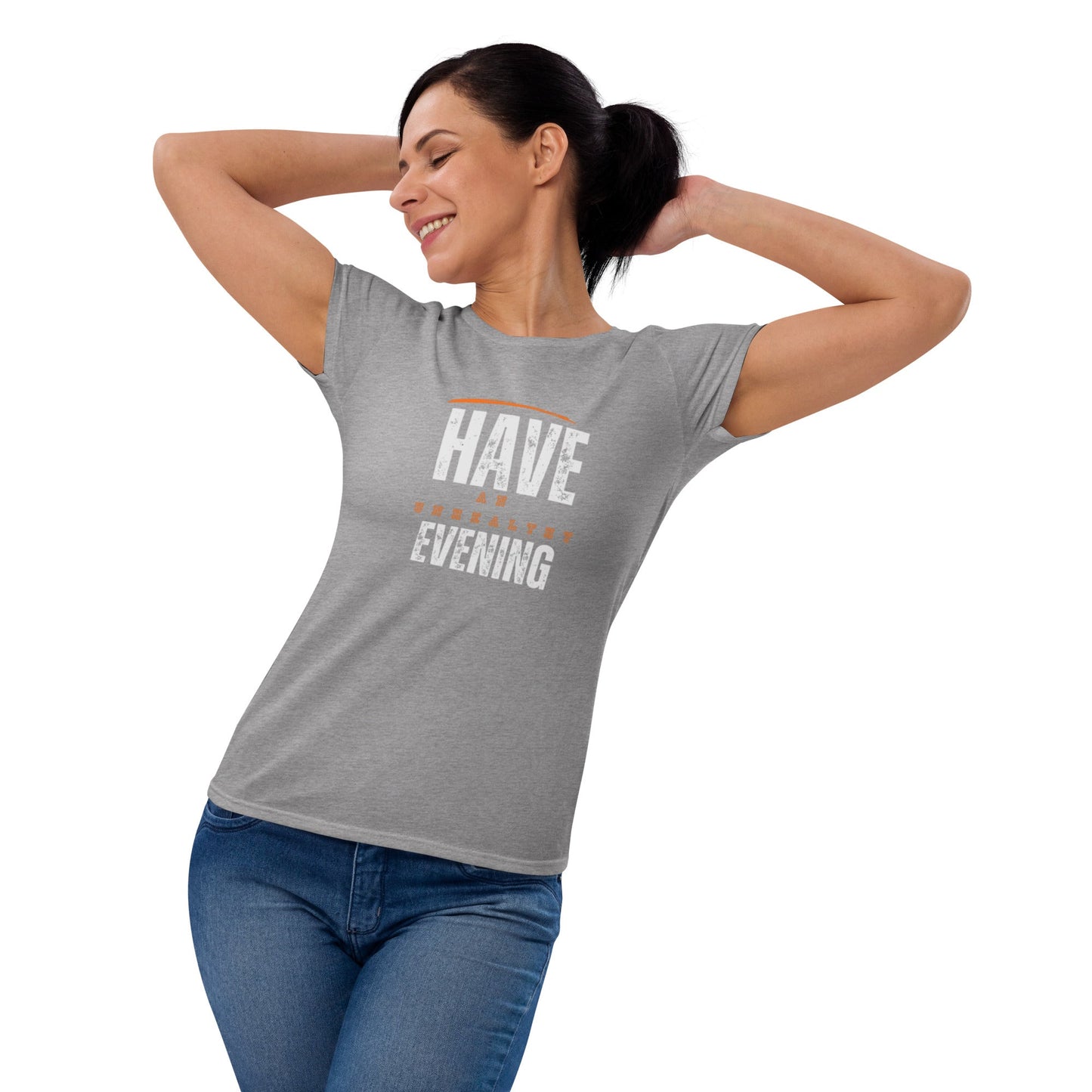 Women's "Have an Unhealthy Evening" T-Shirt - introvertgiftboxes.com